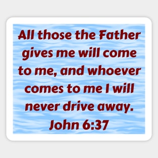 Bible Verse John 6:37 Sticker